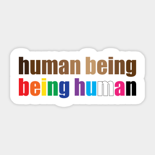 Just a human being being human. Sticker